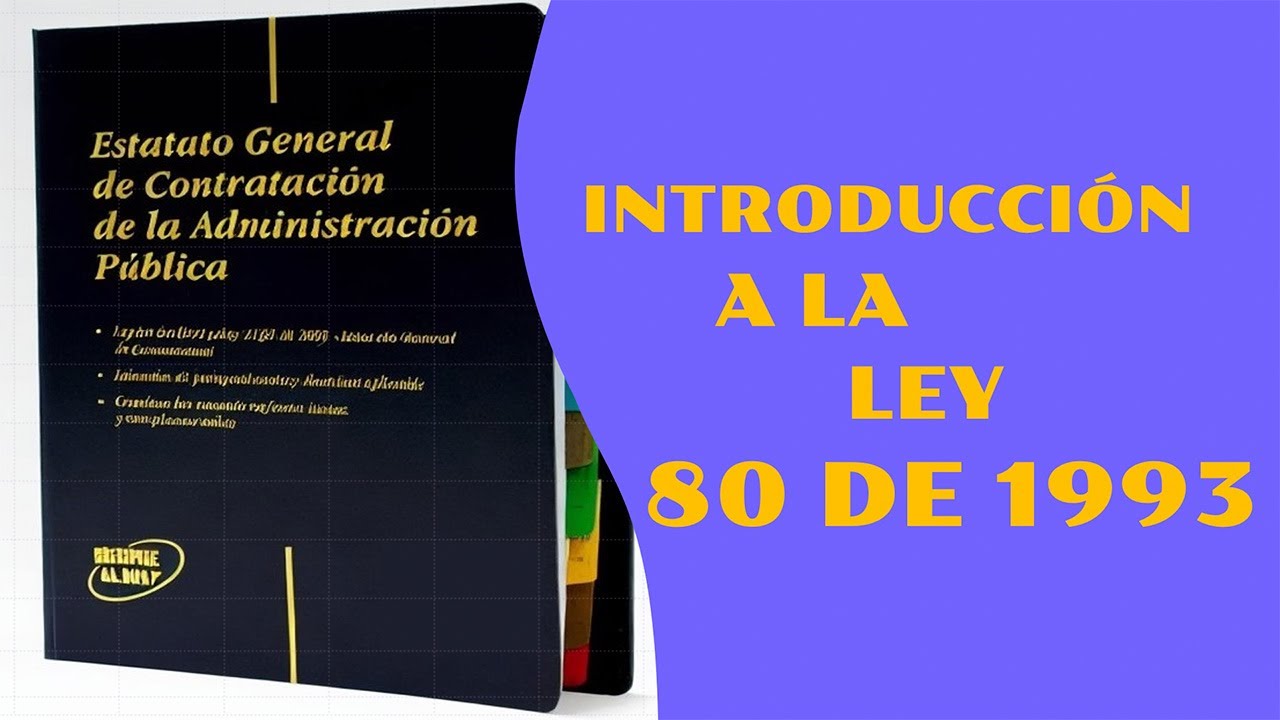 Introducci&oacute;n a la Ley 80 de 1993.