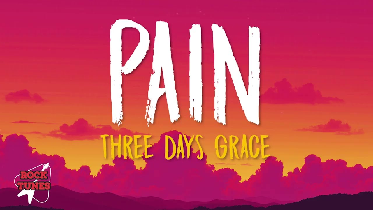Three Days Grace - Pain (Lyrics)
