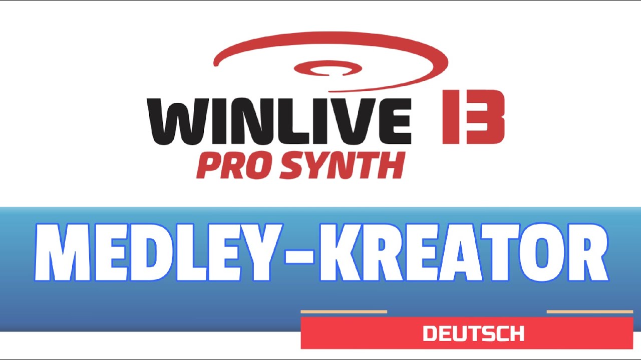Winlive Pro Synth 13 - MEDLEY-KREATOR (deutsch)