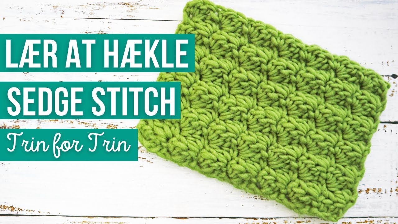 Lær at hækle Sedge Stitch | Trin for trin