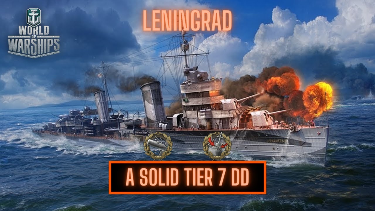 World of Warships - Leningrad: A Solid Tier 7 Destroyer
