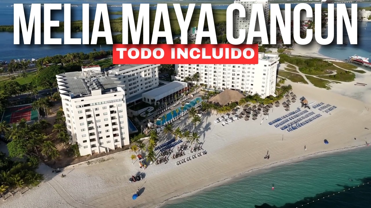 HOTEL Melia Casa Maya Cancún, TODO INCLUIDO. ¿Vale la pena?