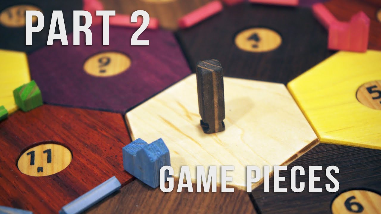 Making Custom Settlers of Catan Boards | Part 2: The Game Pieces