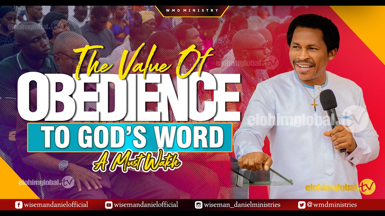 THE VALUE OF OBEDIENCE TO GOD'S WORD! (A Must Watch)