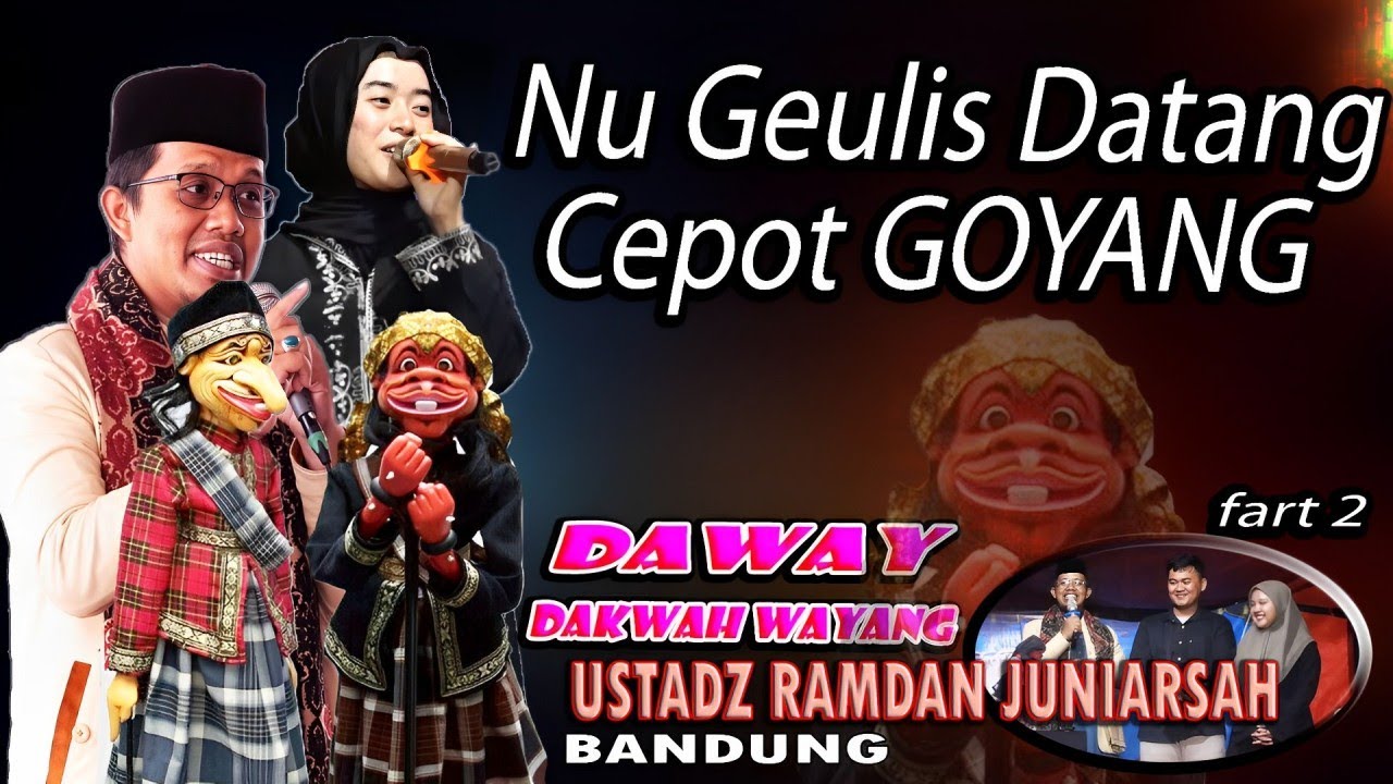 NU GEULIS DATANG CEPOT GOYANG 🤣DAWAY FART 2  USTADZ RAMDAN JUNIARSYAH