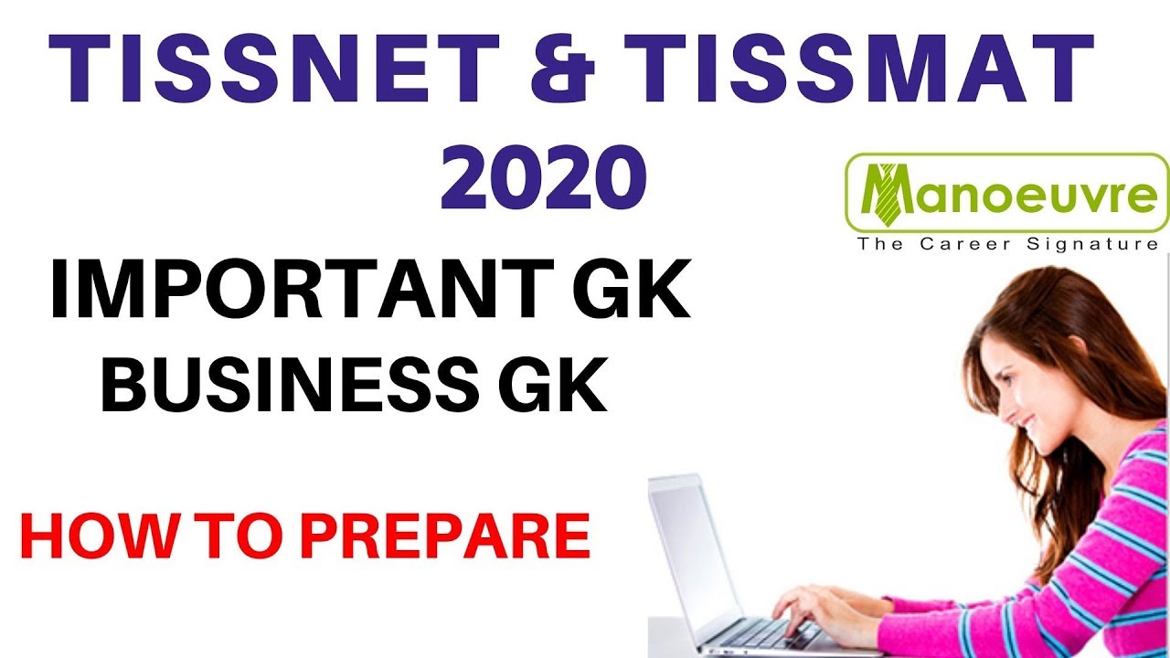 TISSMAT & TISSNET 2020 - GK , CURRENT AFFAIRS AND BUSINESS GK - HOW TO PREPARE