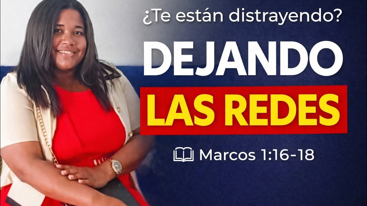Dejando las redes: cuando Dios te llama a soltar lo que te distrae 
