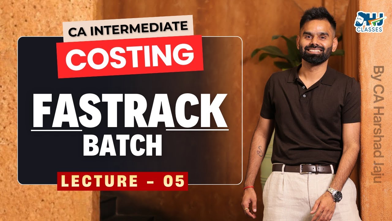 CA Inter Costing | Exam Oriented Batch | Lec - 5 | May 26 | ICAI | BY CA Harshad Jaju & HJ Classes