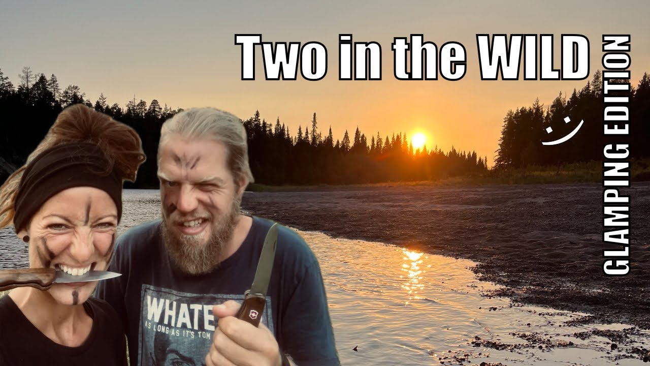 Two IN THE WILD, Glamping Edition! ;) ⎮Finnland⎮Folge 31 [2023]