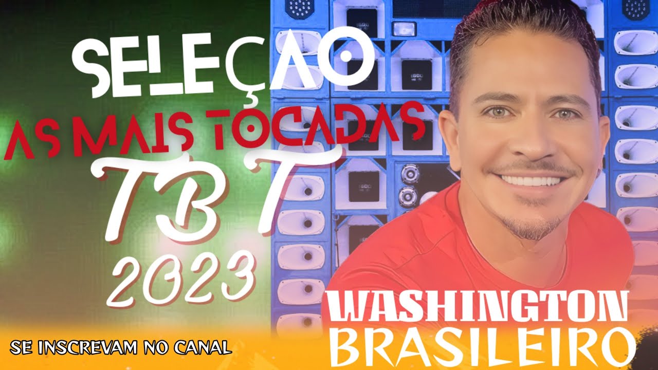 SELEÇAO AS MAIS TOCADAS EM 2023 _ WASHINGTON BRASILEIRO _ LANÇAMENTO 2023 #2023 #2024