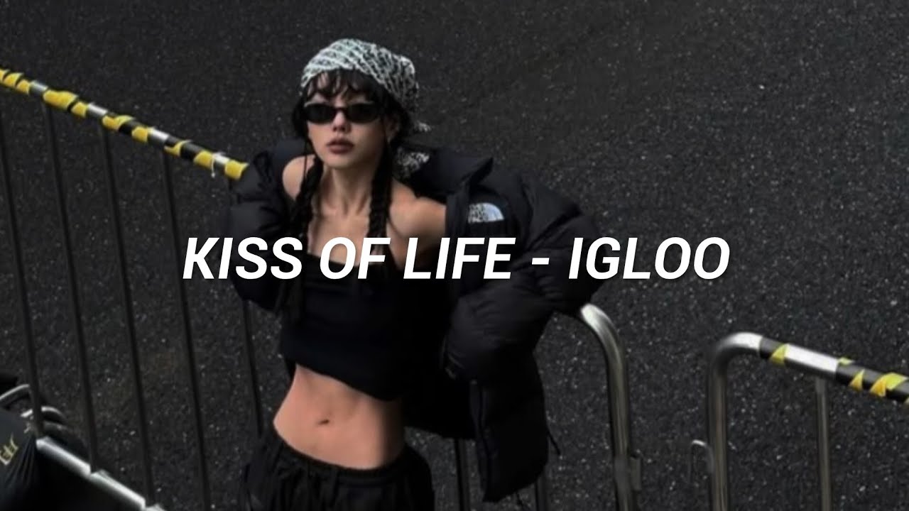 키스오브라이프 (KISS OF LIFE) - 'Igloo' Lyrics
