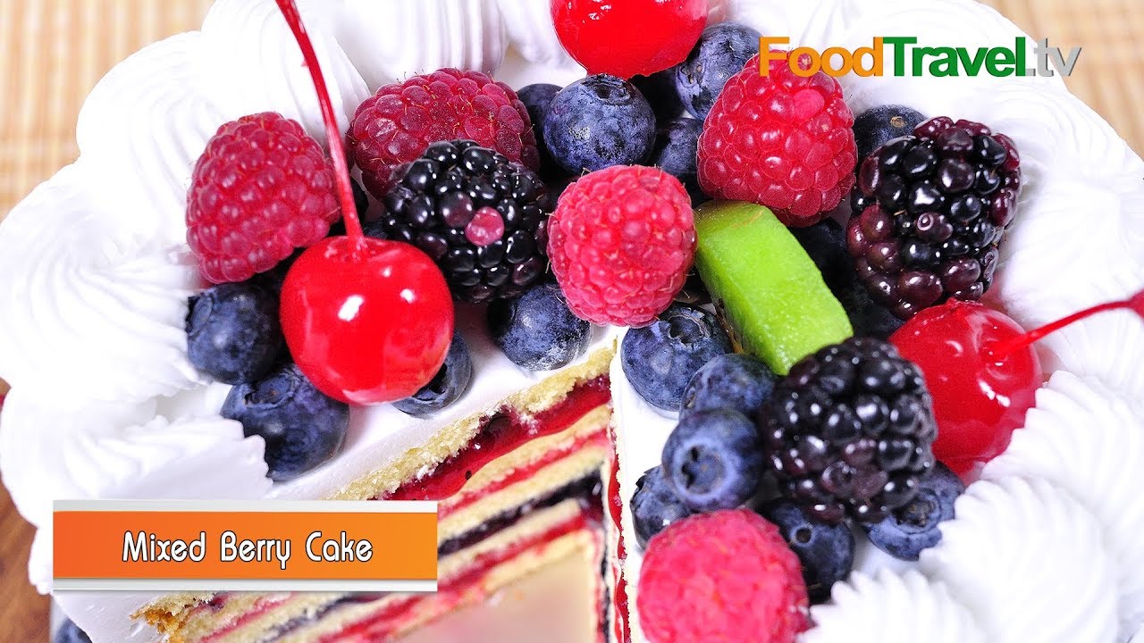 มิ๊กซ์เบอรี่เค้ก Mixed Berry Cake | FoodTravel