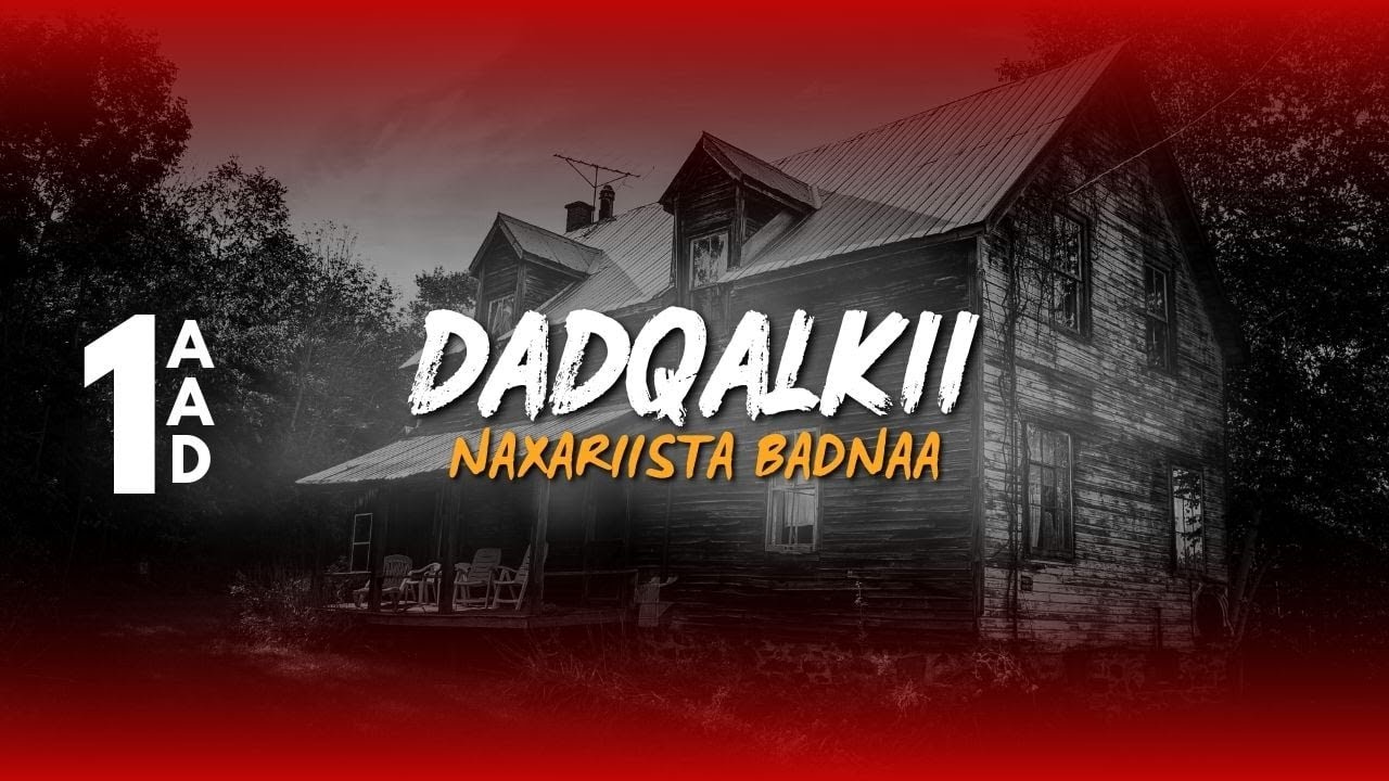 SHEEKADA DADQALKII NAXARIISTA BADNAA 1AAD