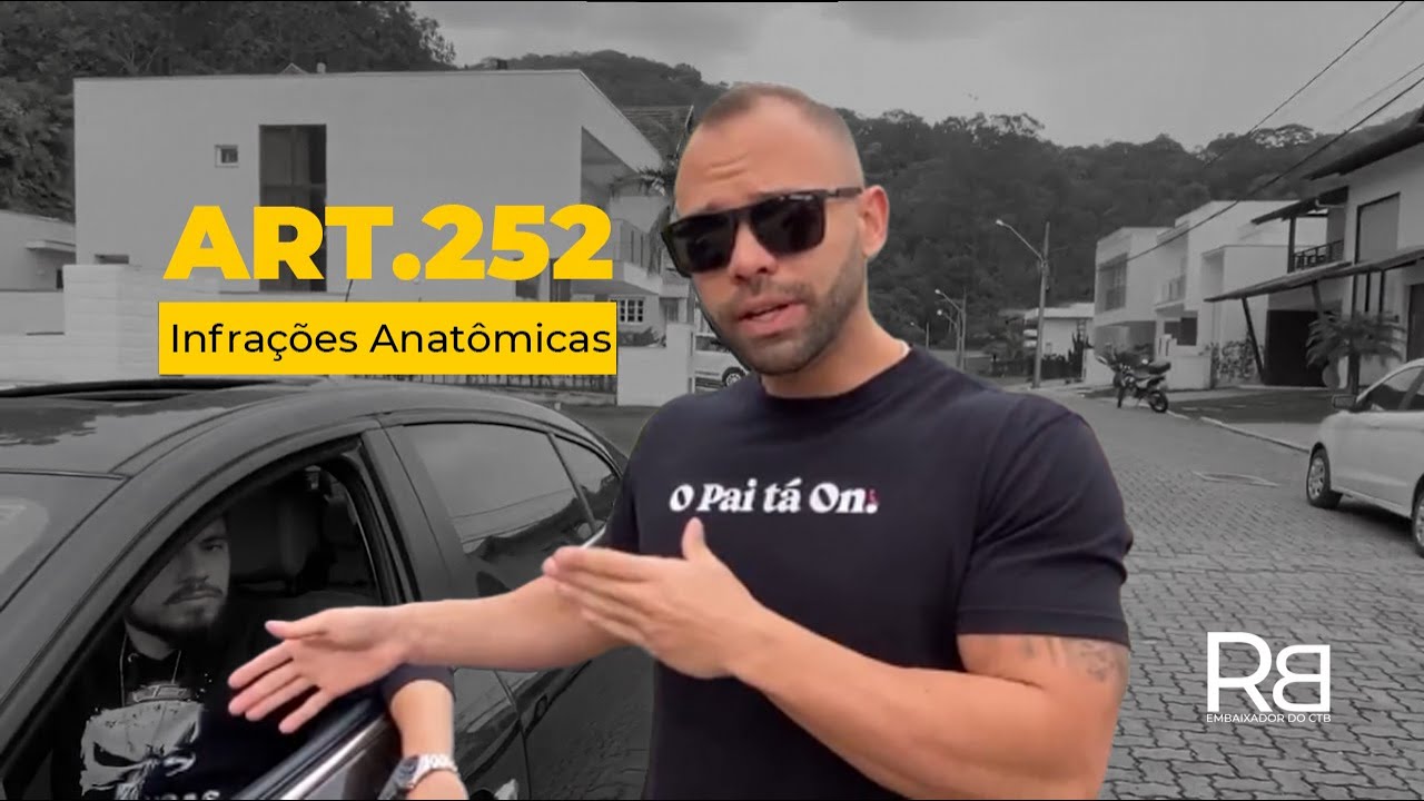 Artigo 252 | Infrações Anatômicas | Explicação e Simulação na Prática