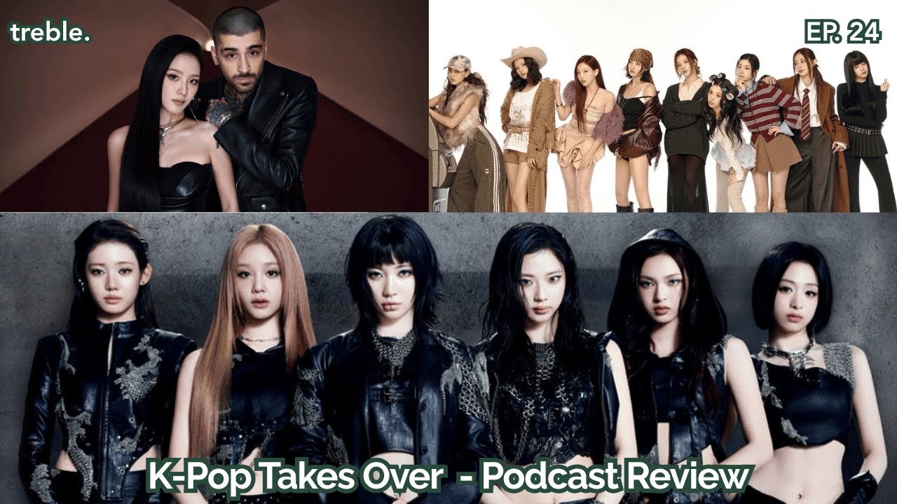 K-Pop Takes Over: Jisoo x ZAYN, TWICE’s ‘TEN’, & BABYMONSTER’s New Era | treble. EP 24