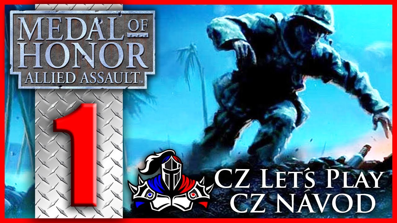 Medal Of Honor - Allied Assault CZ #1 | český návod Let's Play Gameplay skvělé PC hry | CZ verze