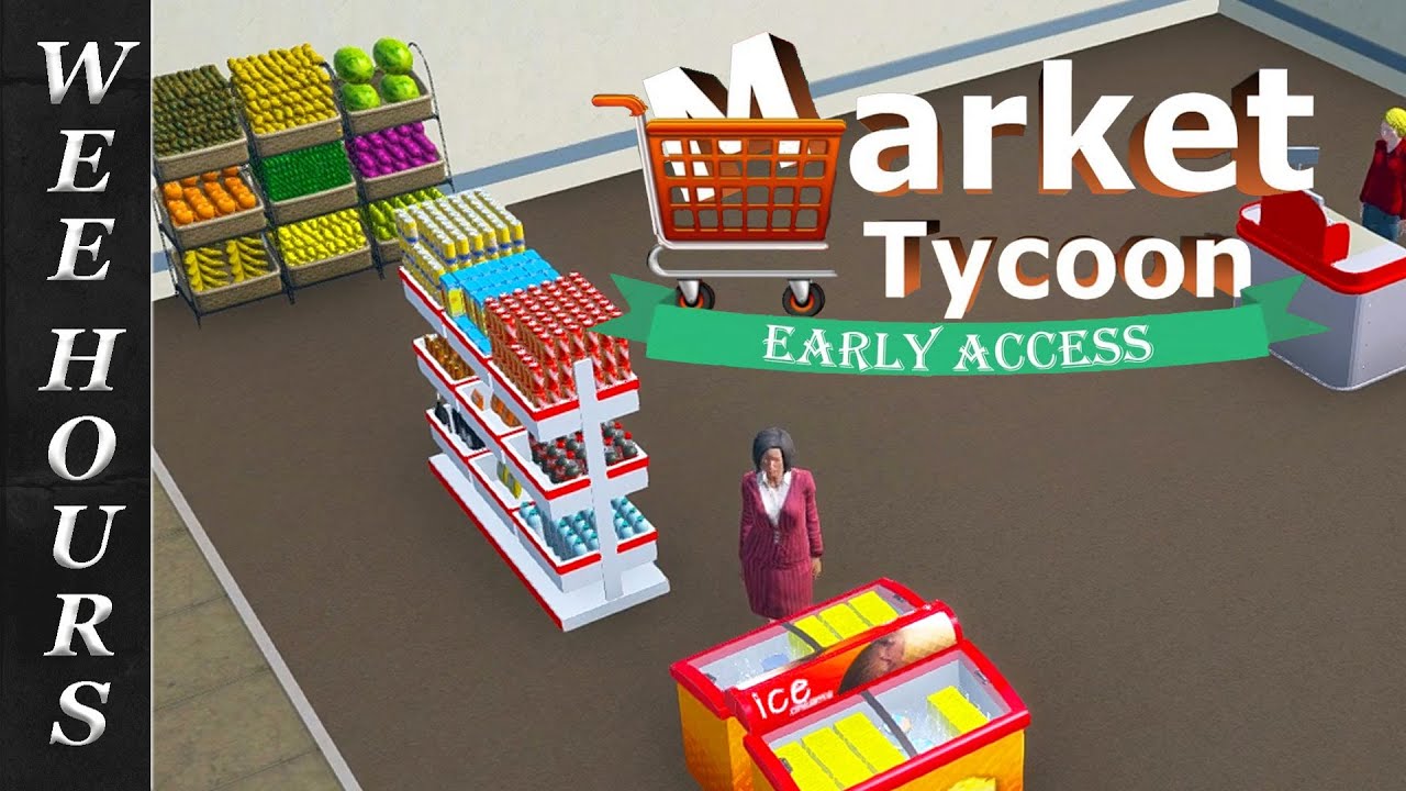 Mind The Kiwis | Market Tycoon Early Access (Part 1)