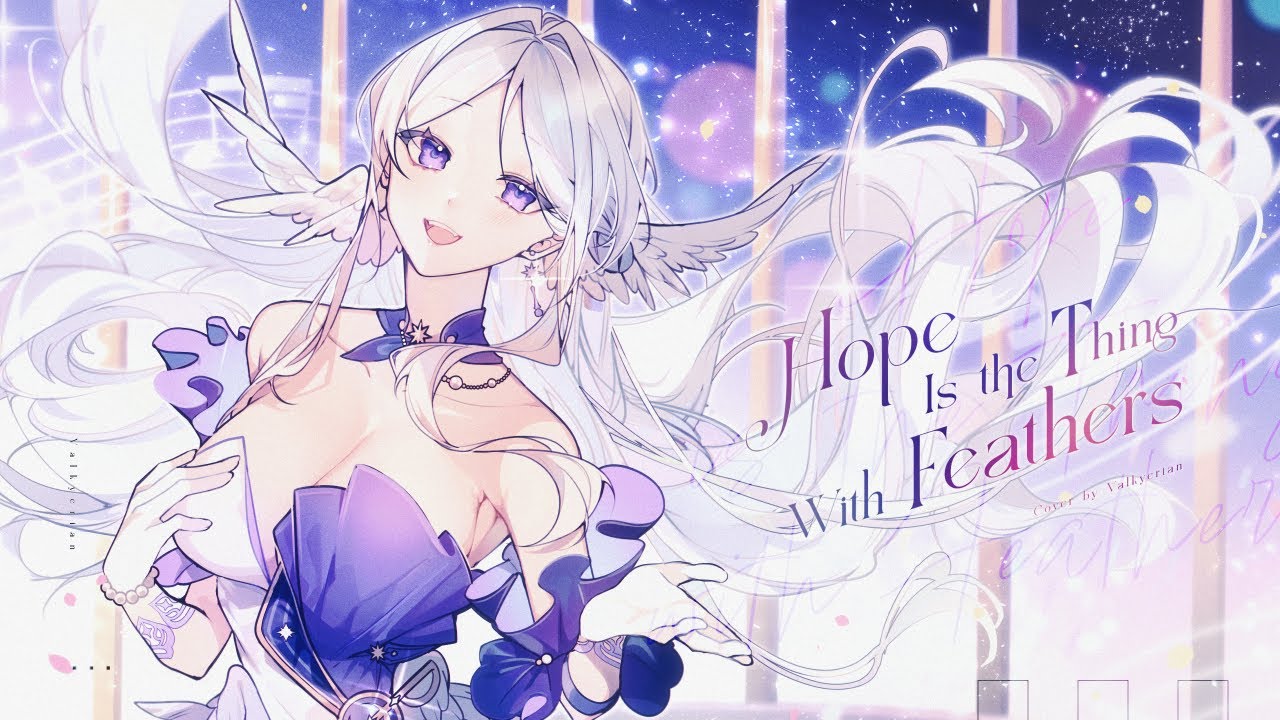 Hope Is the Thing With Feathers「Cover」ver. Valk