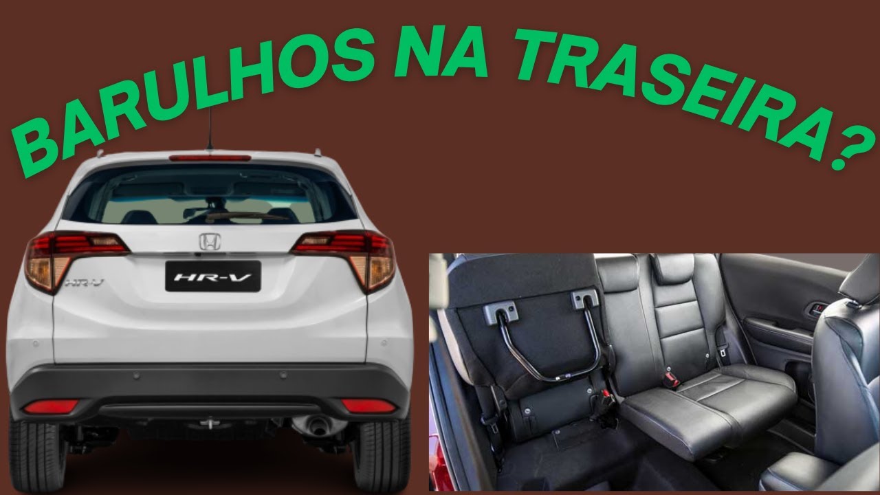 BARULHOS NA TRASEIRA DO HR-V