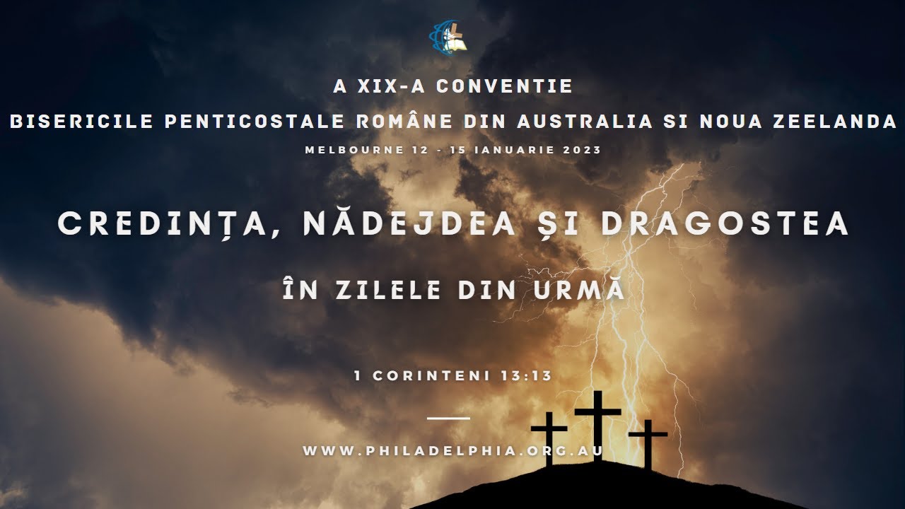 Ziua Intai de Conventie - Credinta Nadejdea Dragostea in zilele din urma - Philadelphia Melbourne