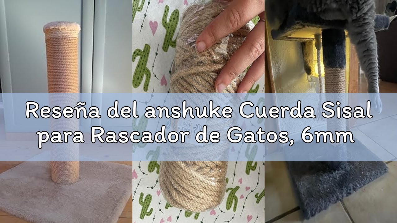 Rese&ntilde;a del anshuke Cuerda Sisal para Rascador de Gatos, 6mm x 30m Cuerda de Yute, Cuerda de C&aacute;&ntilde;amo N