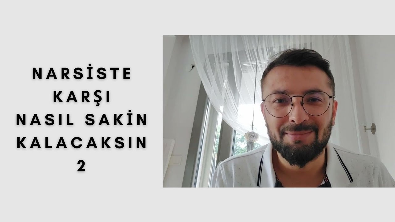 Narsiste Karşı Nasıl Sakin Kalacaksın- 2