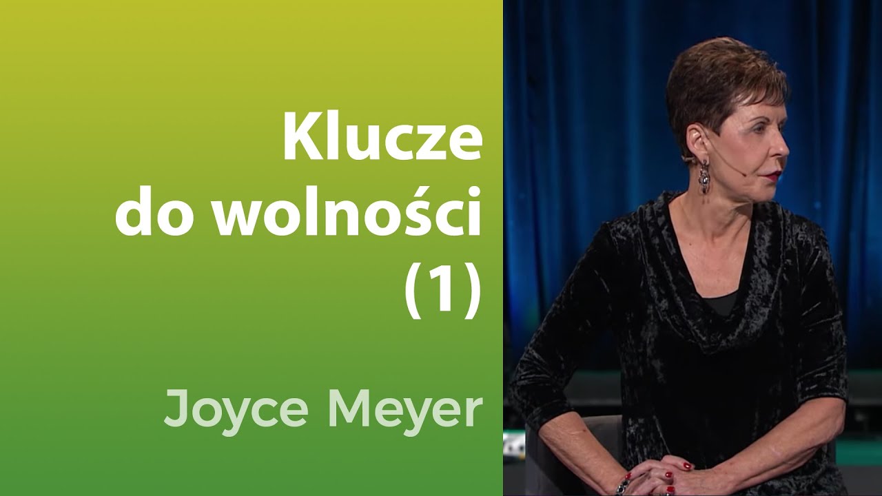 Klucze do wolności (1) | Joyce Meyer | Duchowy rozwój