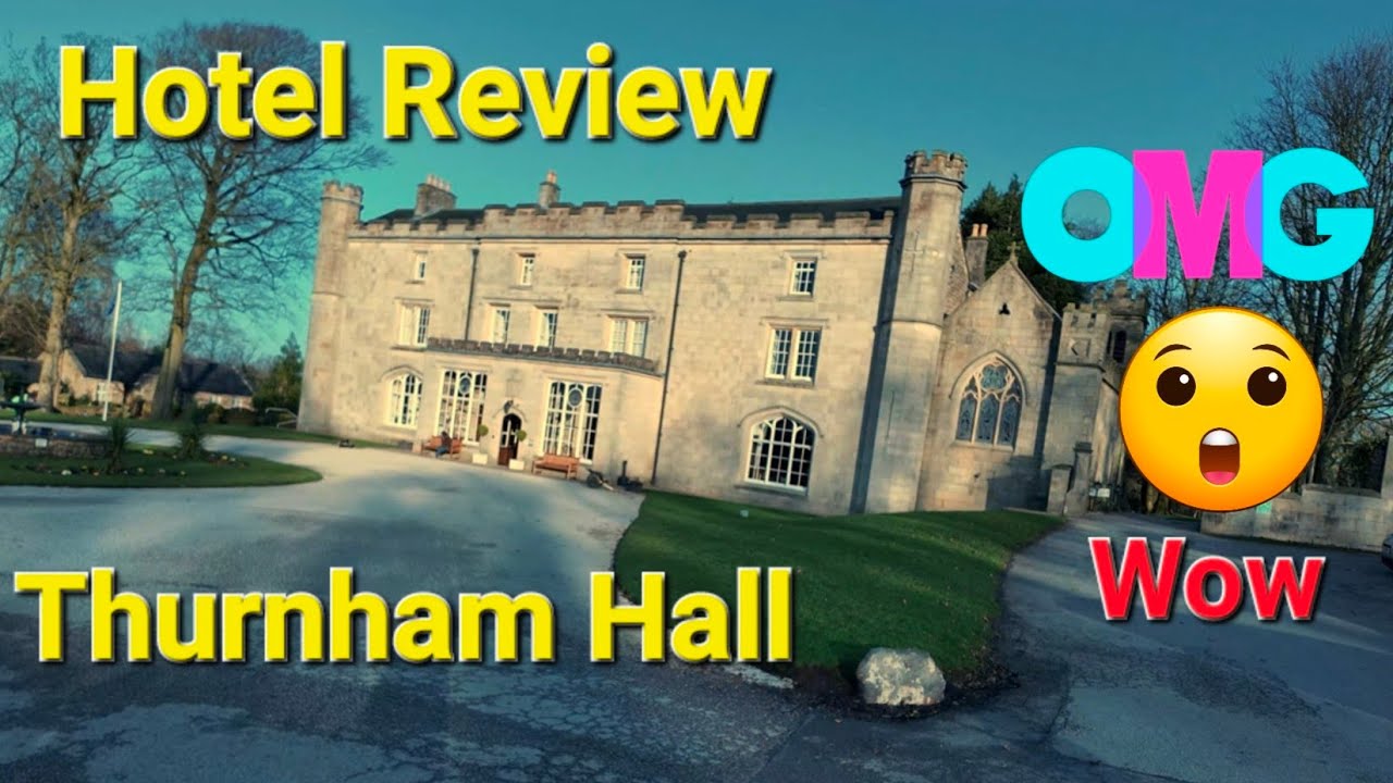 Thurnham Hall Hotel, Thurnham, Hotel Crawl No6
