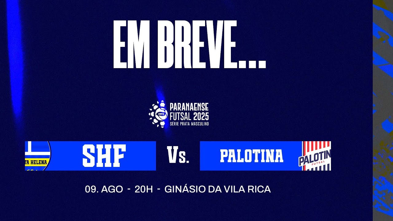 SANTA HELENA FUTSAL  X  PALOTINA FUTSAL  - CAMPEONATO PARANAENSE SÉRIE PRATA 2025