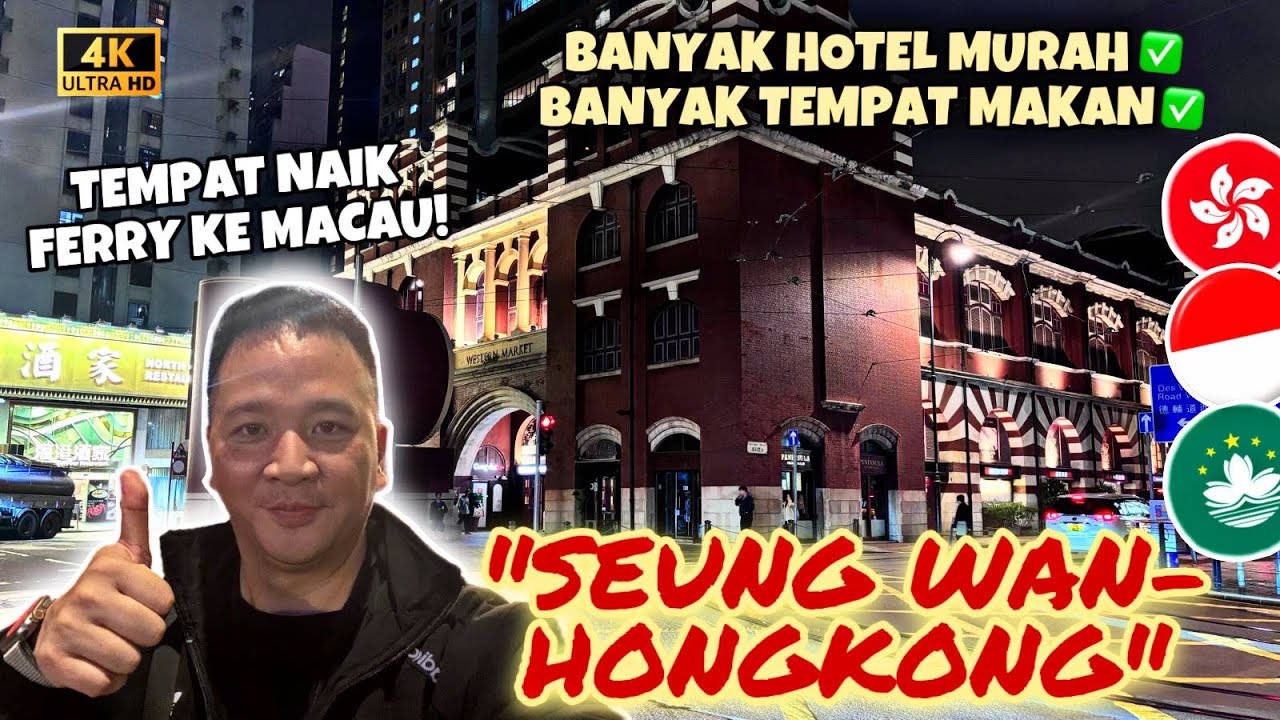 SEUNG WAN HONGKONG., BANYAK HOTEL MURAH, BANYAK TEMPAT MAKAN, TEMPAT NAIK FERRY KE MACAU