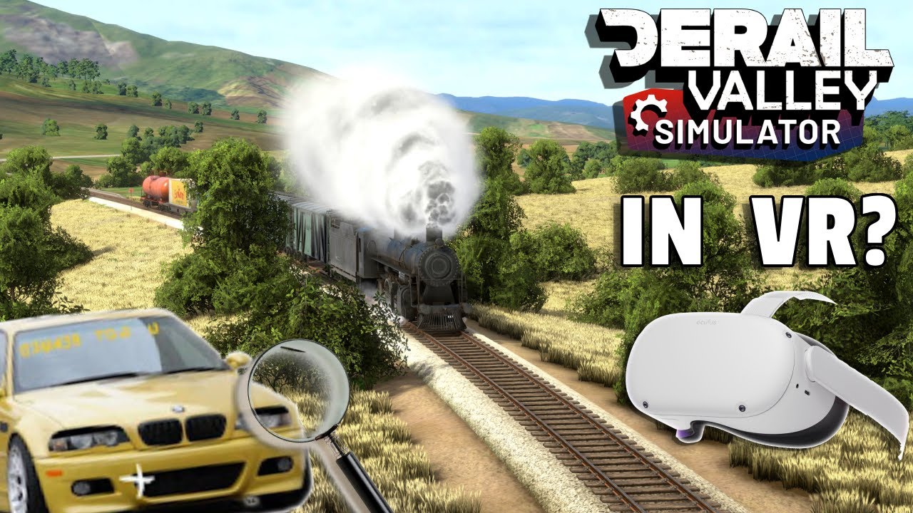 Derail Valley In VR Is Actually Fun?