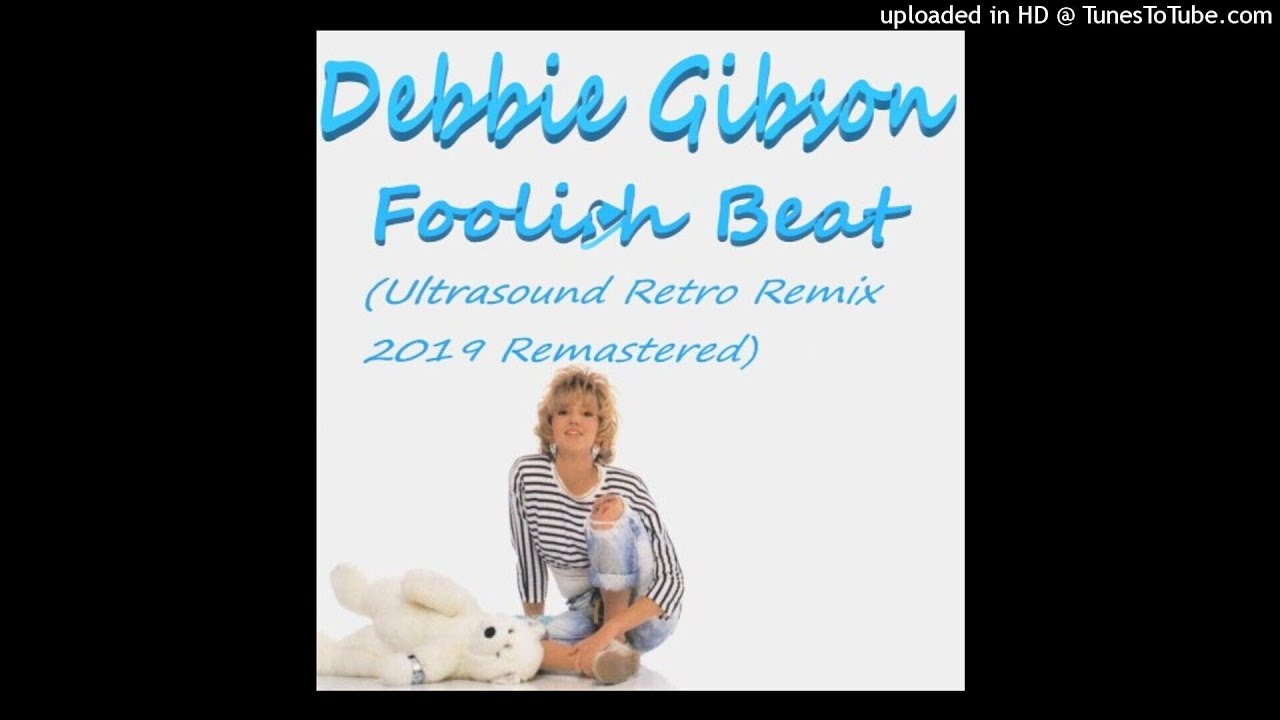 Debbie Gibson - Foolish Beat (Ultrasound Retro Remix - 2019 Remastered)