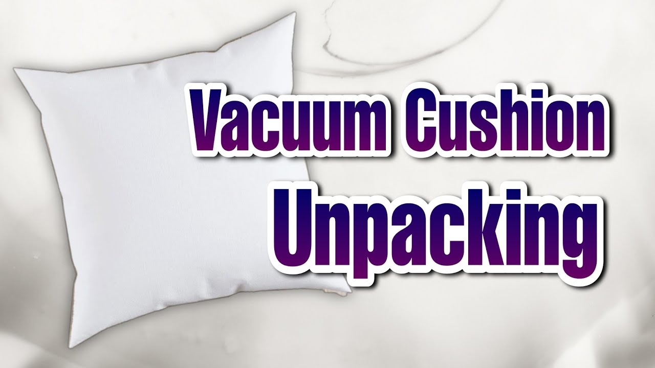 Vacuum Cushion Unpacking | Vacuum Filler Unpacking | Vacuum Pillow Unpacking K1Gifts.com
