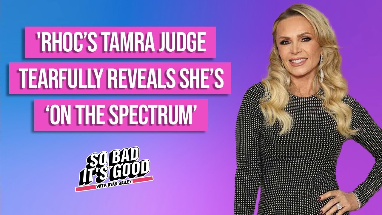 RHOC’s Tamra Judge Reveals She’s ‘on the Spectrum’
