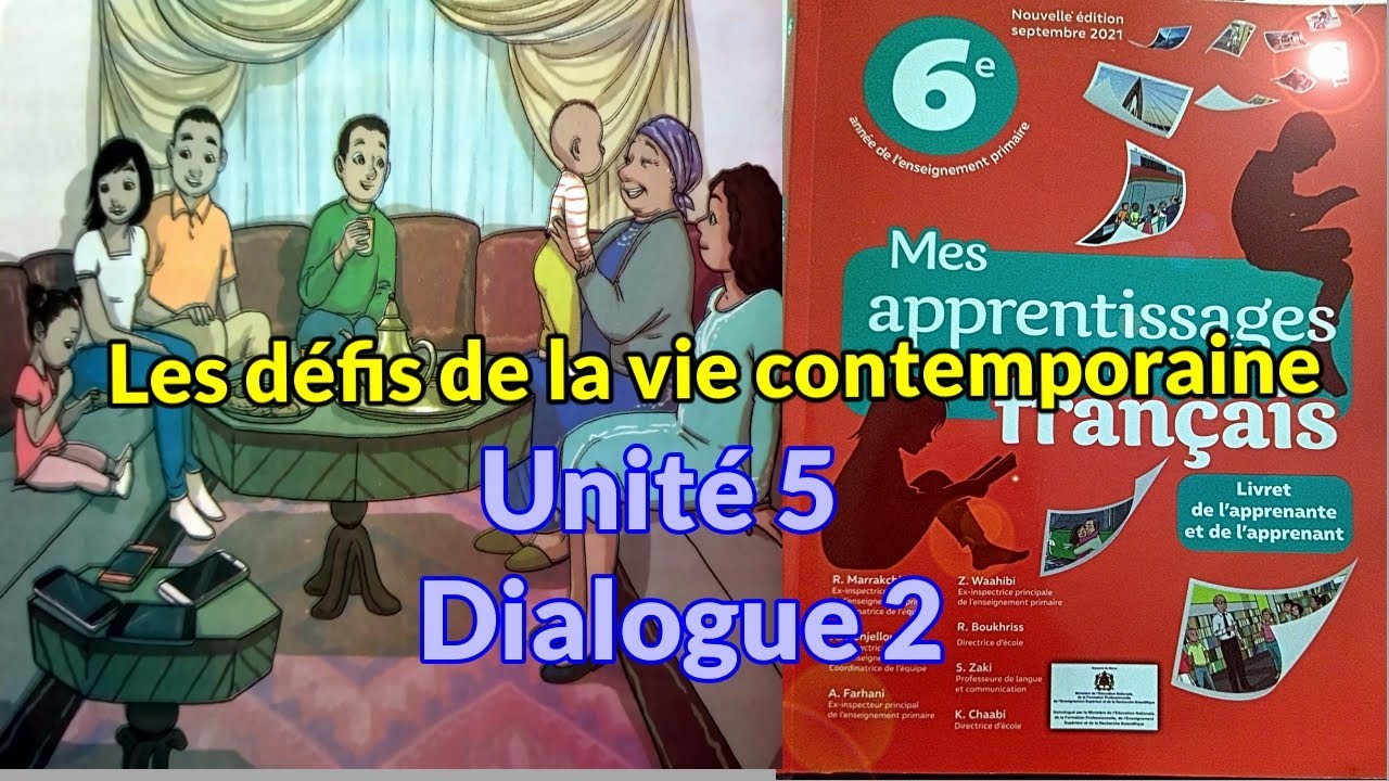 6°A.E.P Mes apprentissages en français. Dialogue 2 unité 5.Les défis de la vie contemporaine