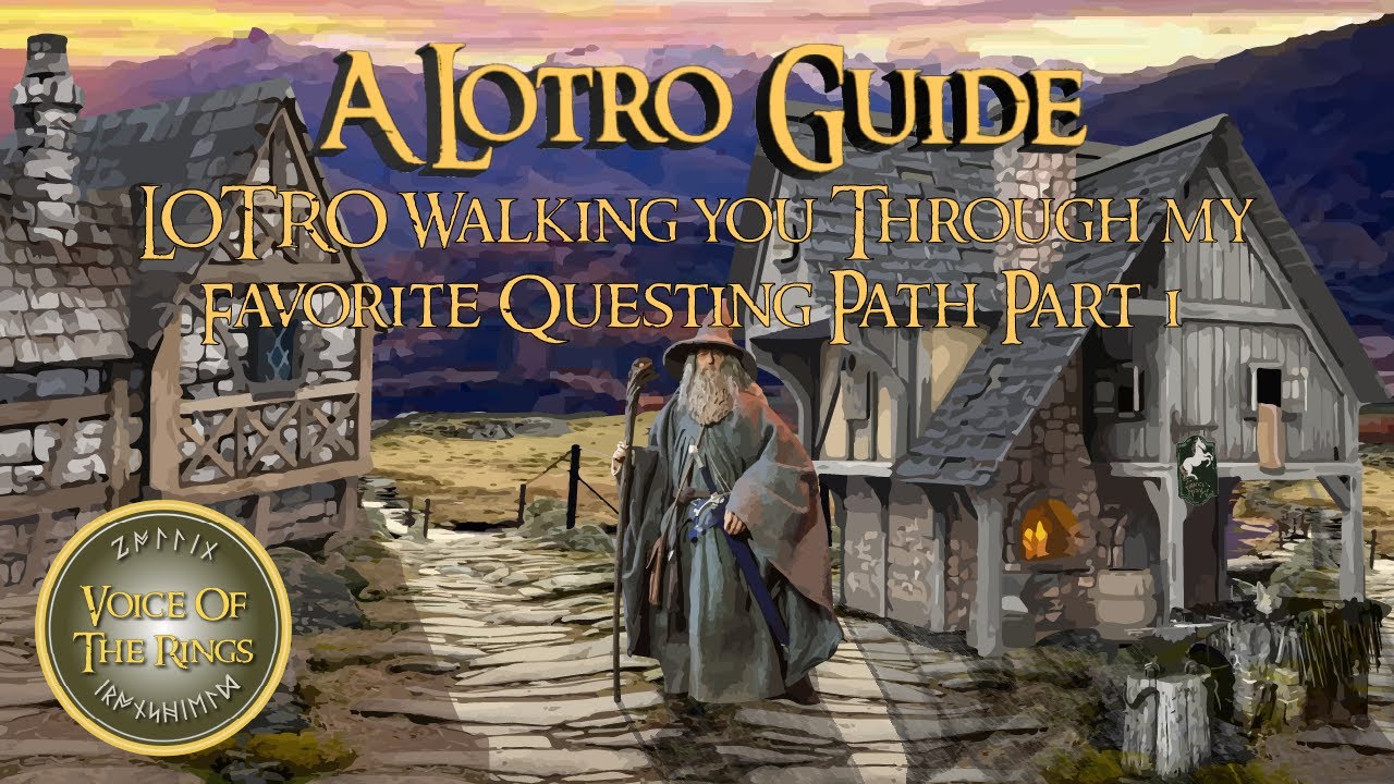 LOTRO: провожу вас по моему любимому пути заданий. Часть 1 | Путеводитель по LOTRO.