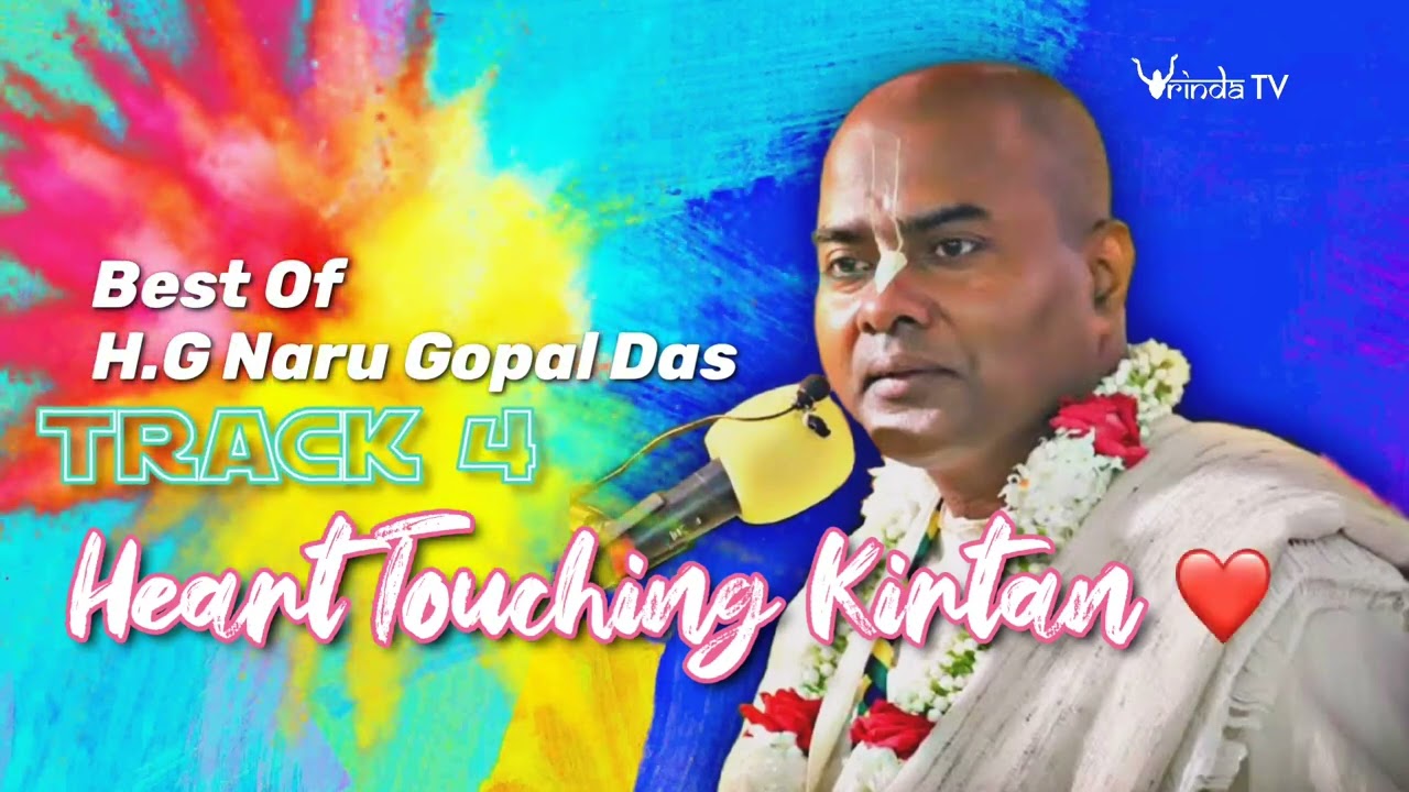 Best of H.G Naru Gopal Das, Track 4, Heart Touching Kirtan ❤️....
