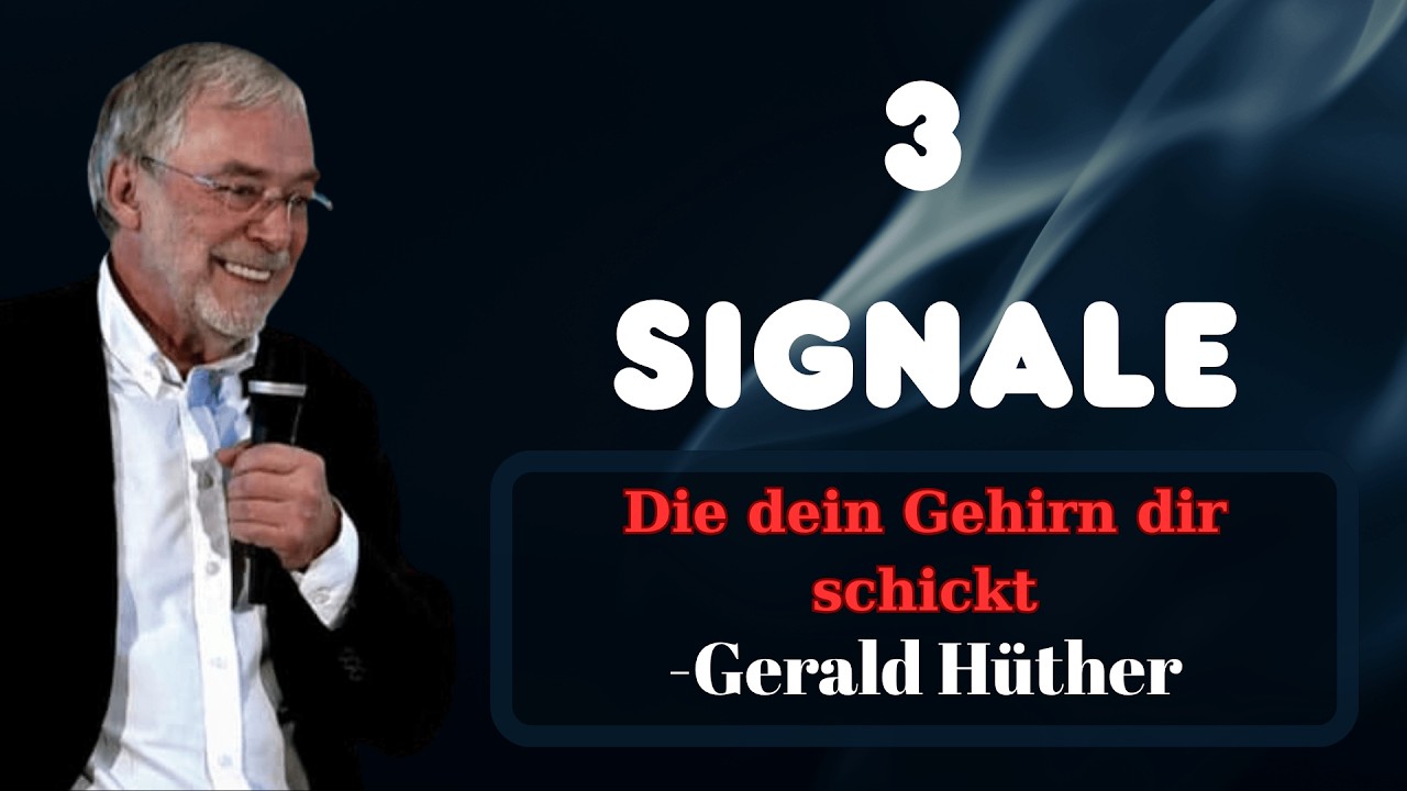 DIE 3 SIGNALE DEINES GEHIRNS, DIE DU NICHT MEHR HÖRST | Gerald Hüther