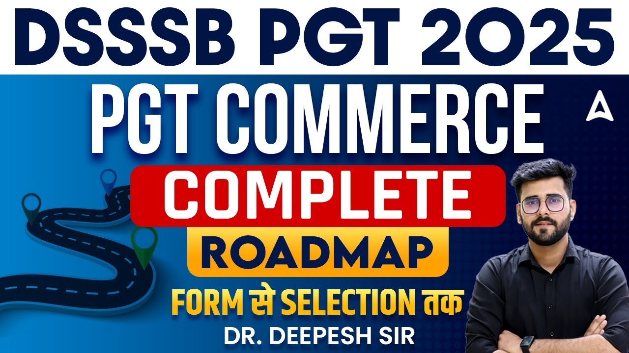 DSSSB PGT 2025 | PGT Commerce - Compete Preparation Strategy | Complete Roadmap