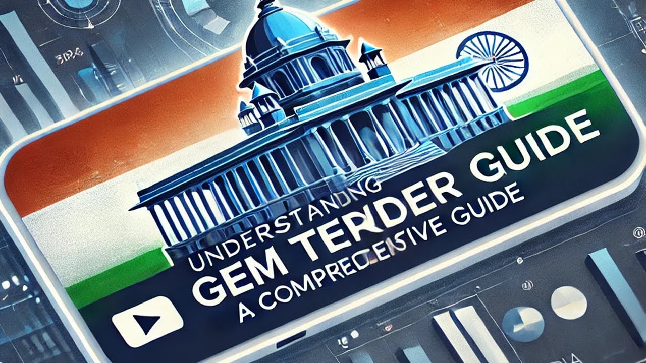 Understanding GeM Tender India: Complete Guide to Government Procurement Success