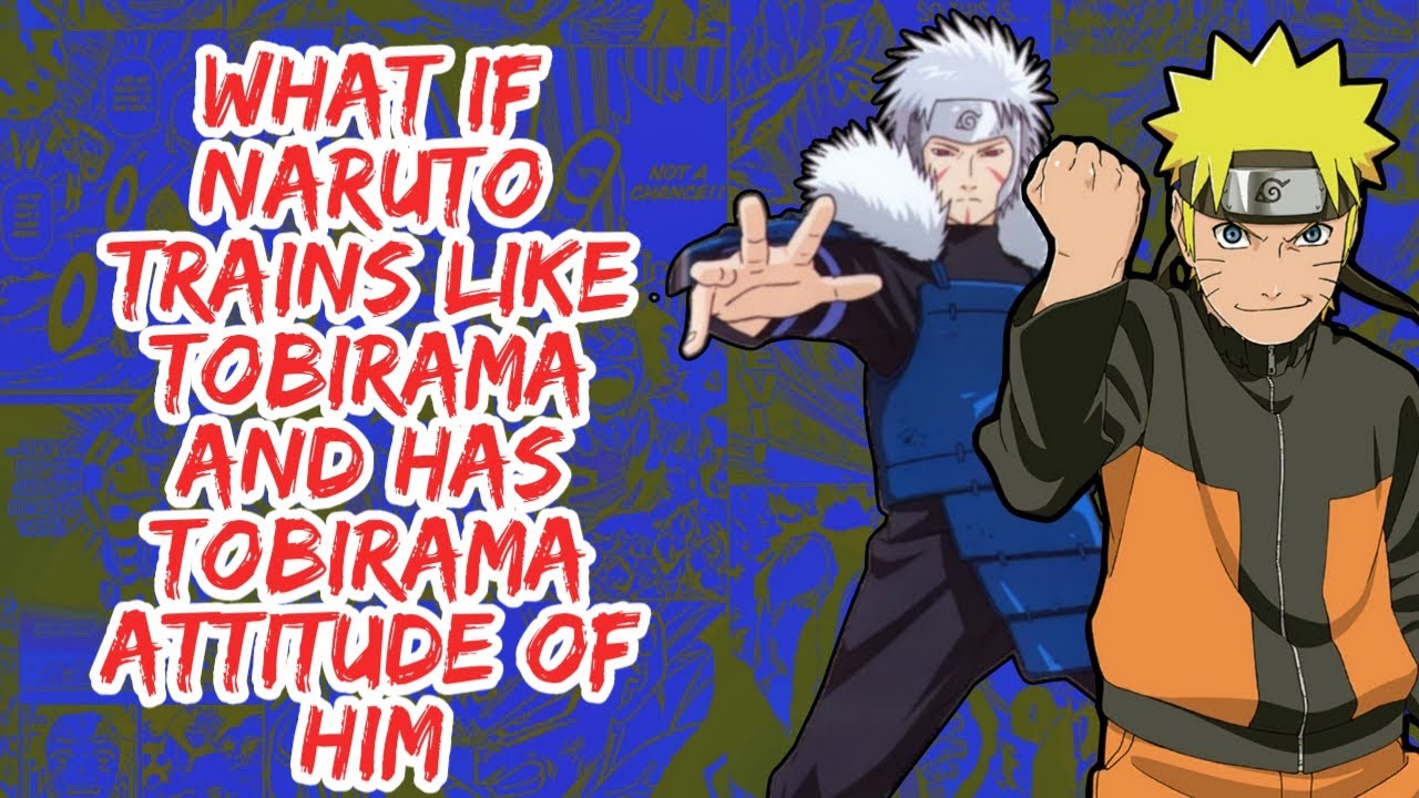 What if Naruto Trains  Like Tobirama and Has Attitude of Him | Part 1