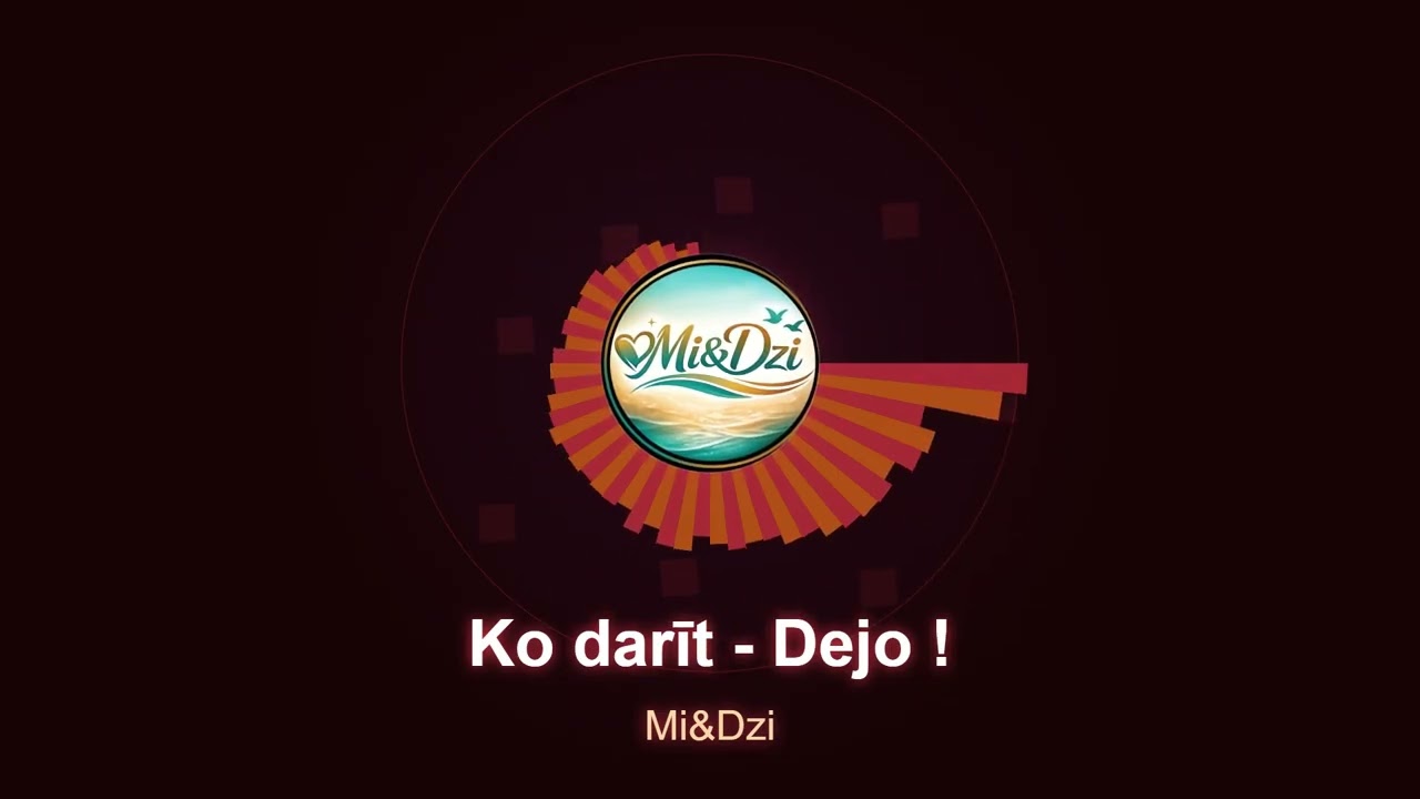 Mi&Dzi - Ko darīt ...... Dejo!