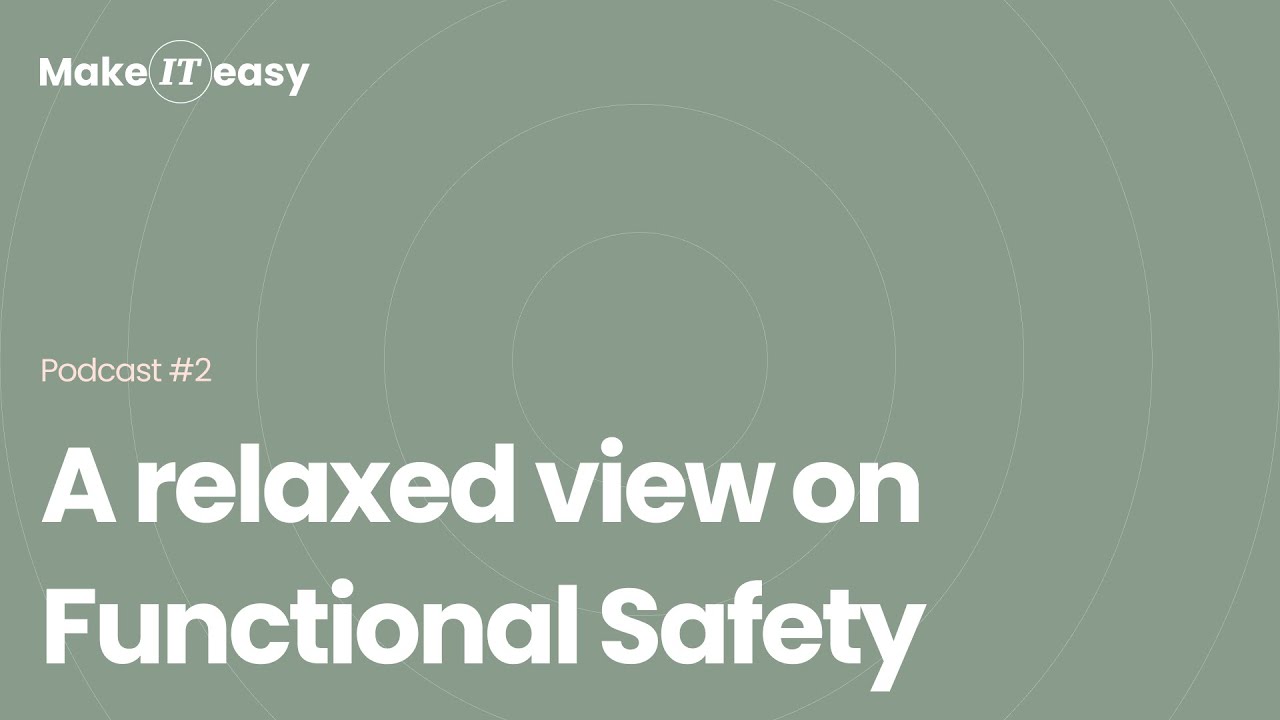 Make IT easy Podcast #2: Functional Safety