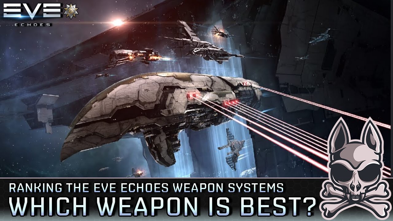 Which Weapon Is Best?? Ranking The Weapon Systems In EVE Echoes!! || EVE Echoes