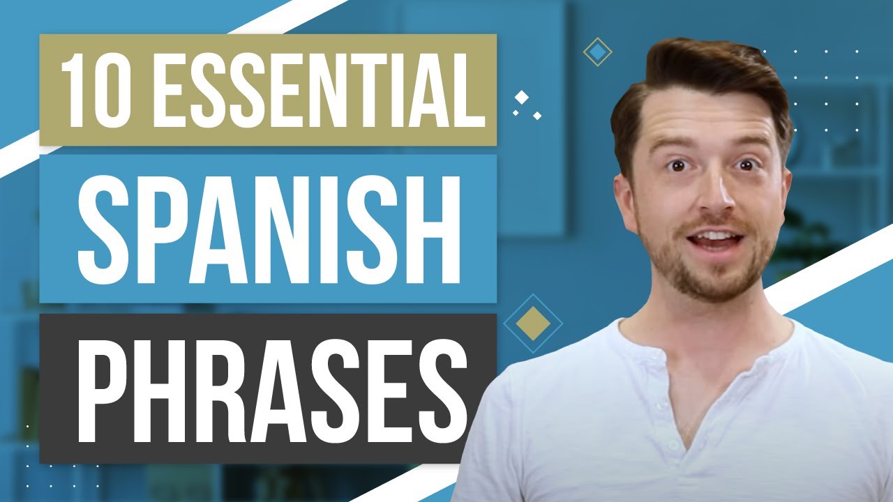 10 Phrases To Make Your Spanish Flow