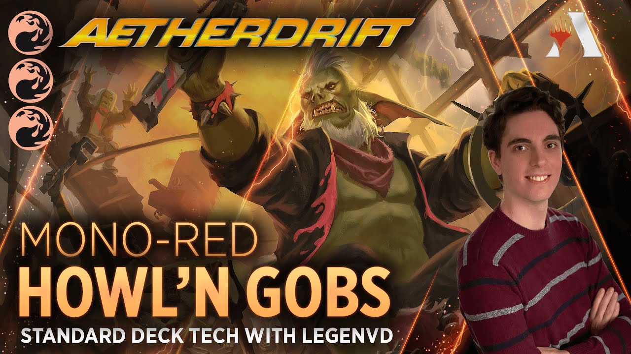 AETHERDRIFT - Howl'n Gobs | Standard Deck Tech with LegenVD | MTG Arena