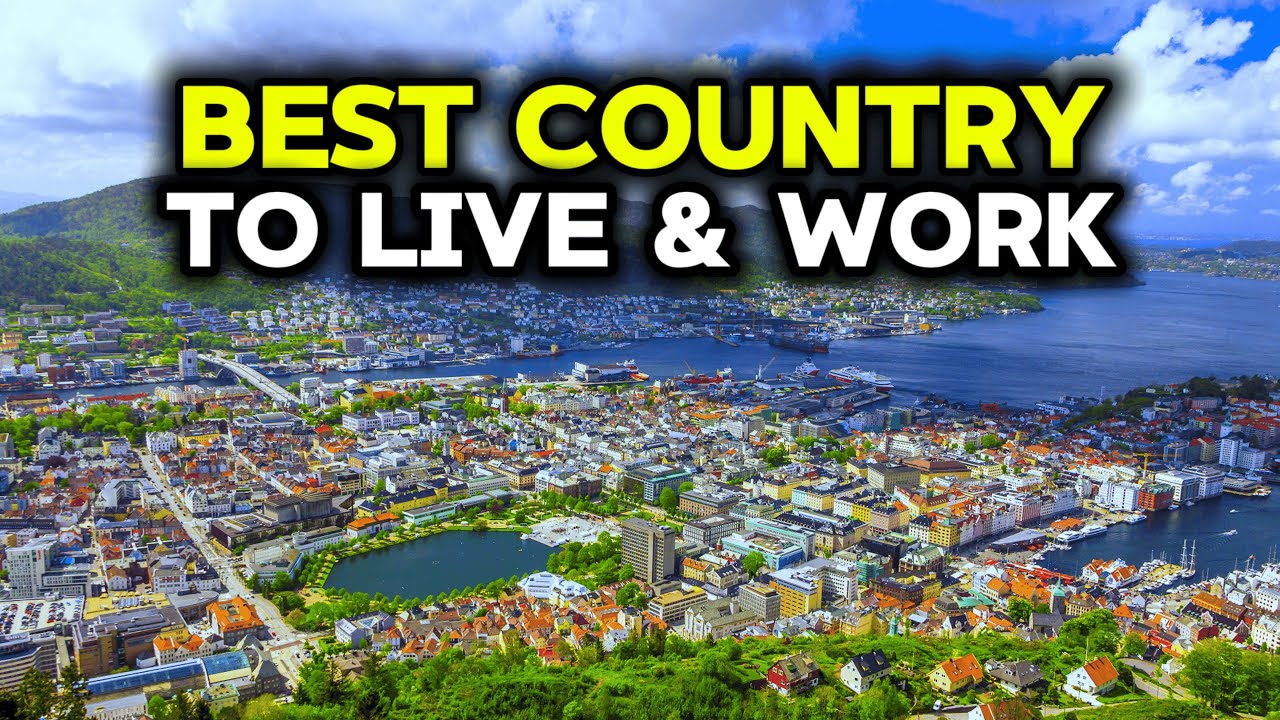 7 BEST Countries to Live and Work in 2026