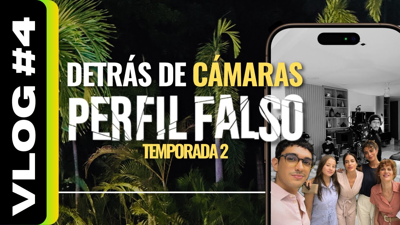 Vlog 4 - Detrás de Cámaras de Perfil Falso 2: Golpes y Vecinas