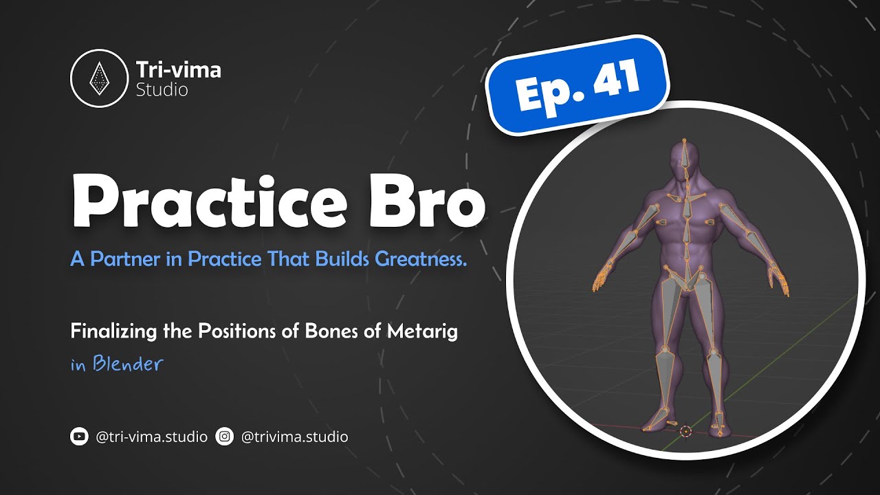 Practice Bro - Ep. 41 (Finalizing the Positions of Bones of Metarig) in Blender