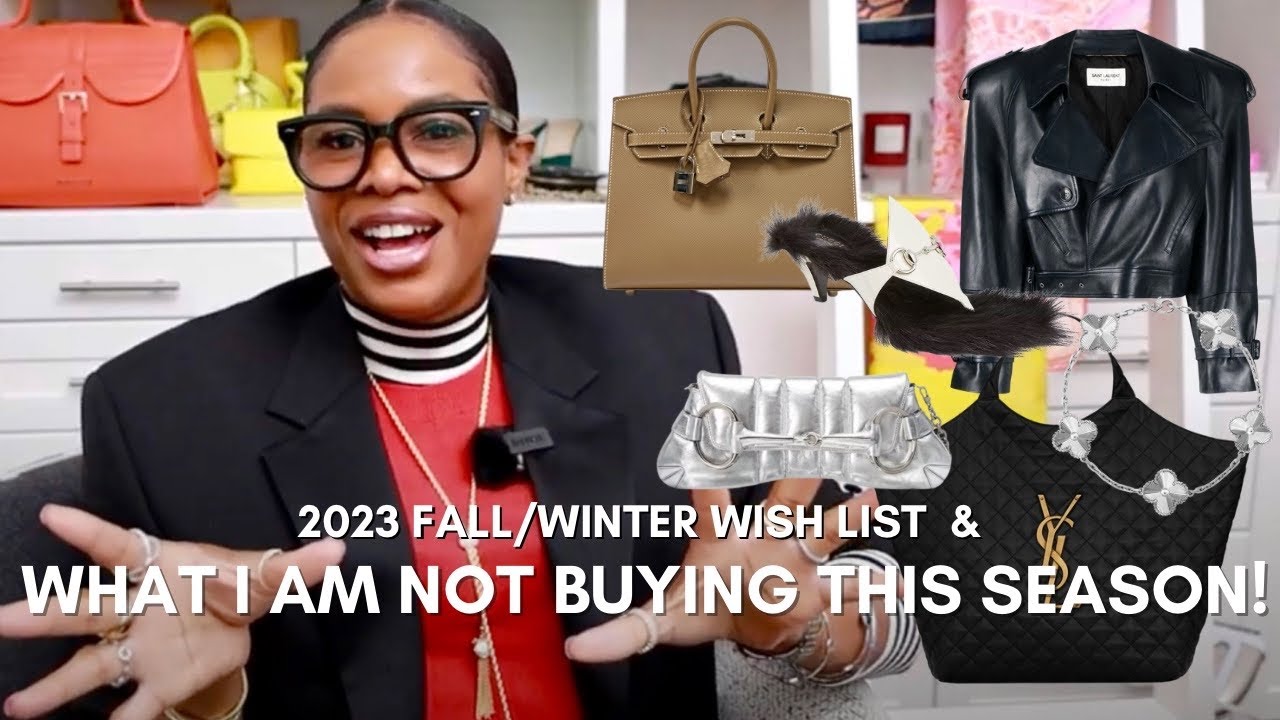 WHAT I WILL NOT BE BUYING FALL/WINTER 2023 & MY WISHLIST | AWED BY MONICA